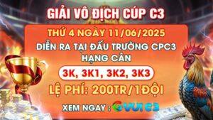 GVUI C3 thông báo giải vô địch CUP CPC3 ngày 11-06-2025